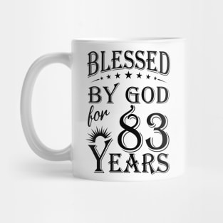 Blessed By God For 83 Years Mug